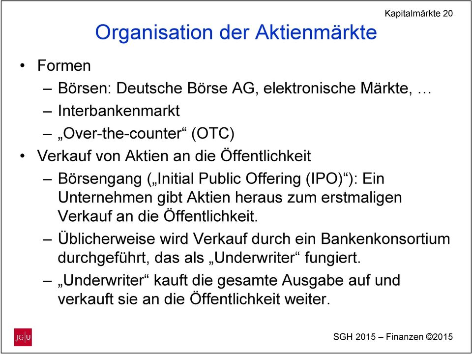 Unternehmen gibt Aktien heraus zum erstmaligen Verkauf an die Öffentlichkeit.