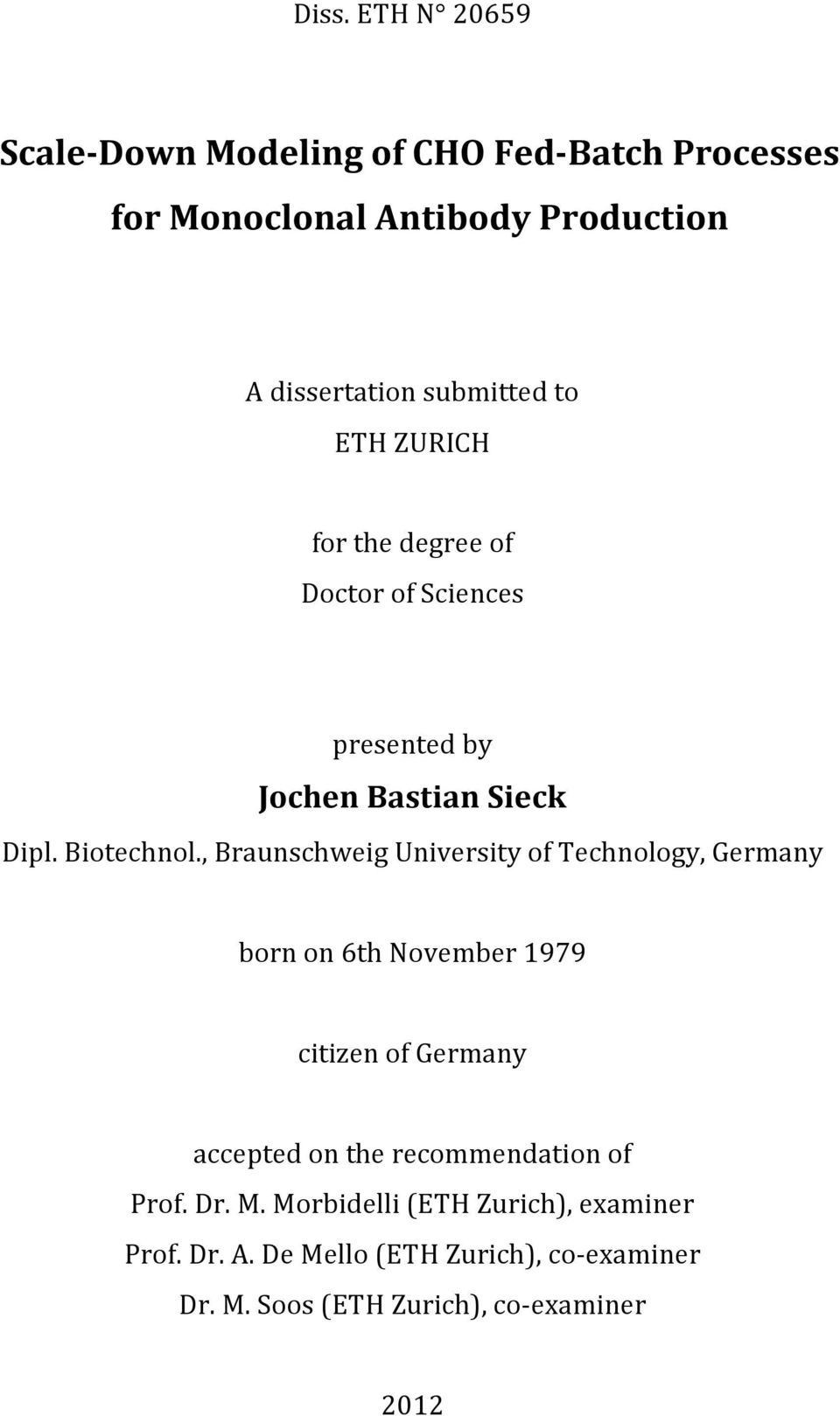 , Braunschweig University of Technology, Germany born on 6th November 1979 citizen of Germany accepted on the