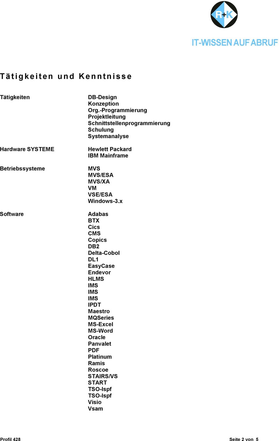 MVS/ESA MVS/XA VM VSE/ESA Windows-3.