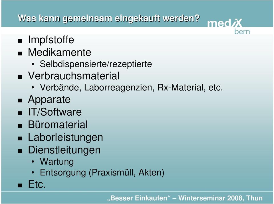 Verbrauchsmaterial Verbände, Laborreagenzien, Rx-Material, etc.