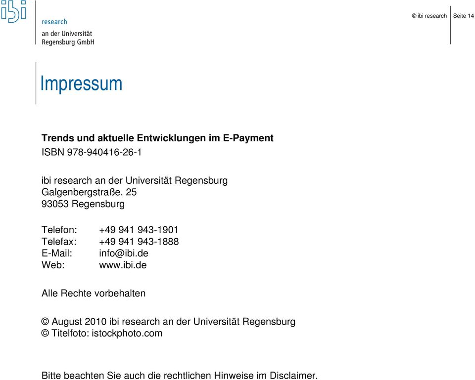 25 93053 Regensburg Telefon: +49 941 943-1901 Telefax: +49 941 943-1888 E-Mail: info@ibi.