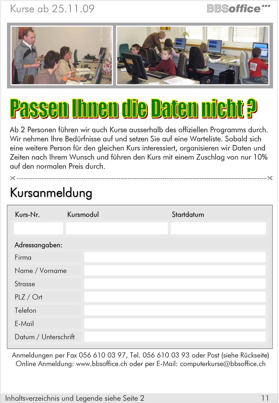 ---------------------------------------------------------------------------------------------------------------------------------------------- Kursanmeldung Kurs-Nr.