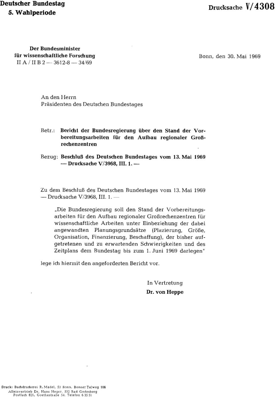 : Bericht der Bundesregierung über den Stand der Vorbereitungsarbeiten für den Aufbau regionaler Großrechenzentren Bezug: Beschluß des Deutschen Bundestages vom 13