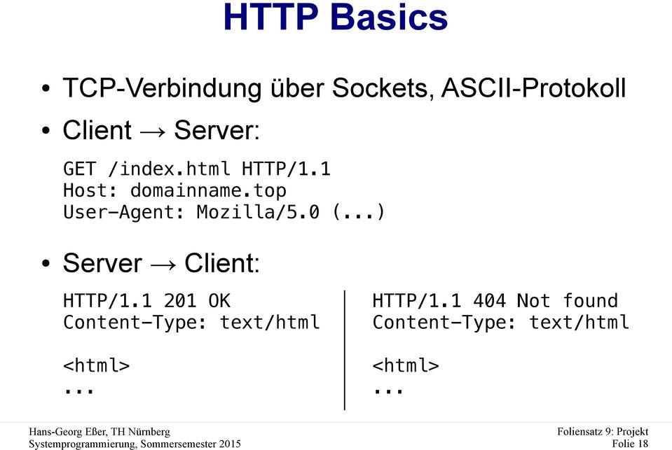 top User-Agent: Mozilla/5.0 (...) Server Client: HTTP/1.