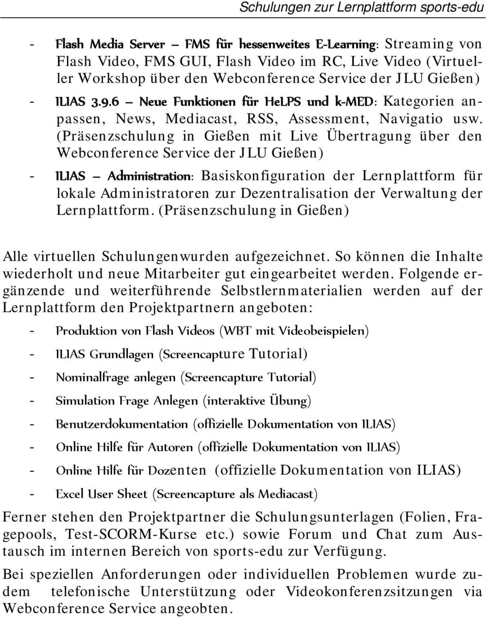 (Präsenzschulung in Gießen mit Live Übertragung über den Webconference Service der JLU Gießen) - ILIAS Administration: Basiskonfiguration der Lernplattform für lokale Administratoren zur