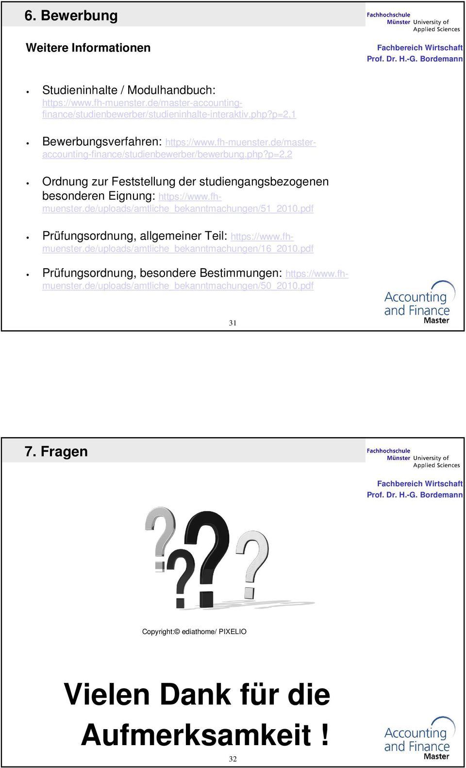 p=2,2 Ordnung zur Feststellung der studiengangsbezogenen besonderen Eignung: https://www.fhmuenster.de/uploads/amtliche_bekanntmachungen/51_2010.