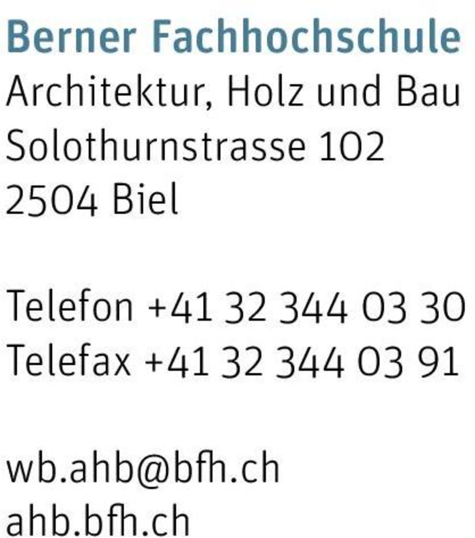 Biel Telefon +41 32 344 03 30 Telefax