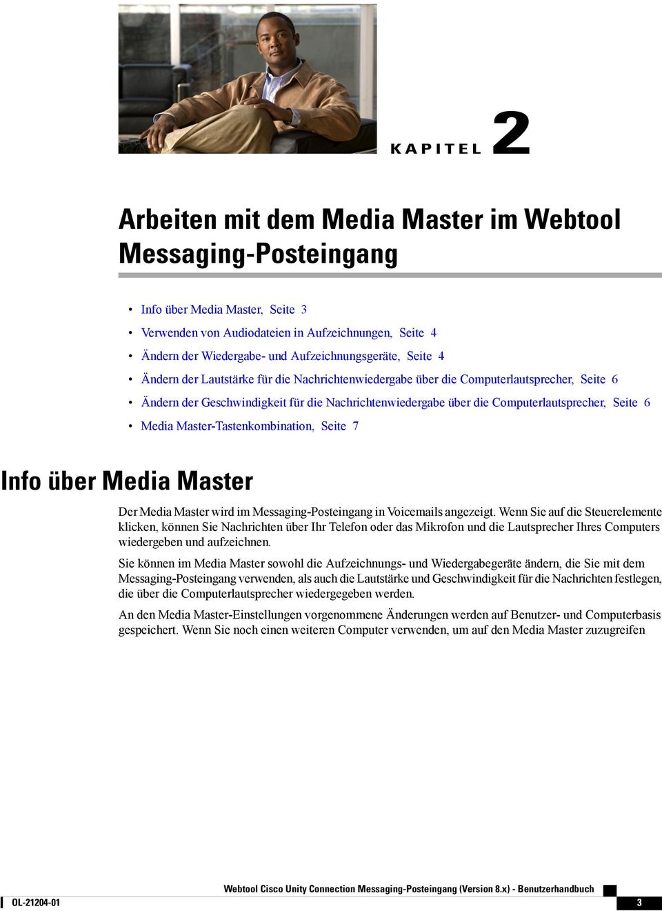 Computerlautsprecher, Seite 6 Media Master-Tastenkombination, Seite 7 Info über Media Master Der Media Master wird im Messaging-Posteingang in Voicemails angezeigt.