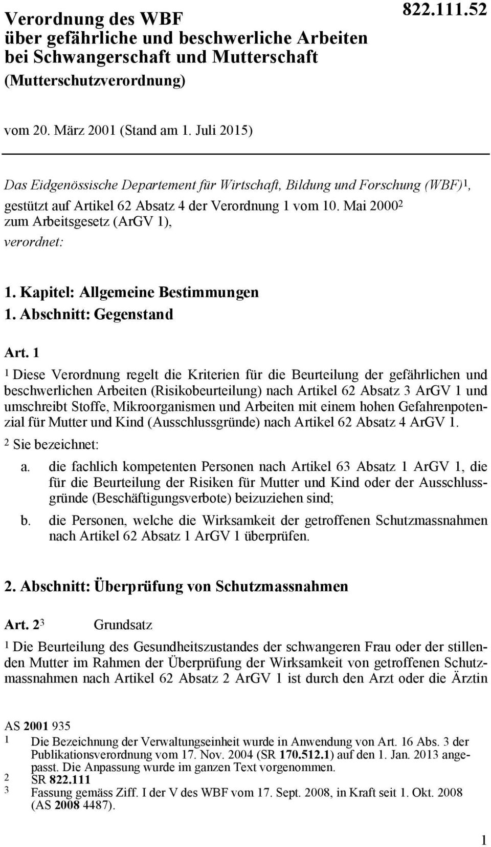 Kapitel: Allgemeine Bestimmungen 1. Abschnitt: Gegenstand Art.