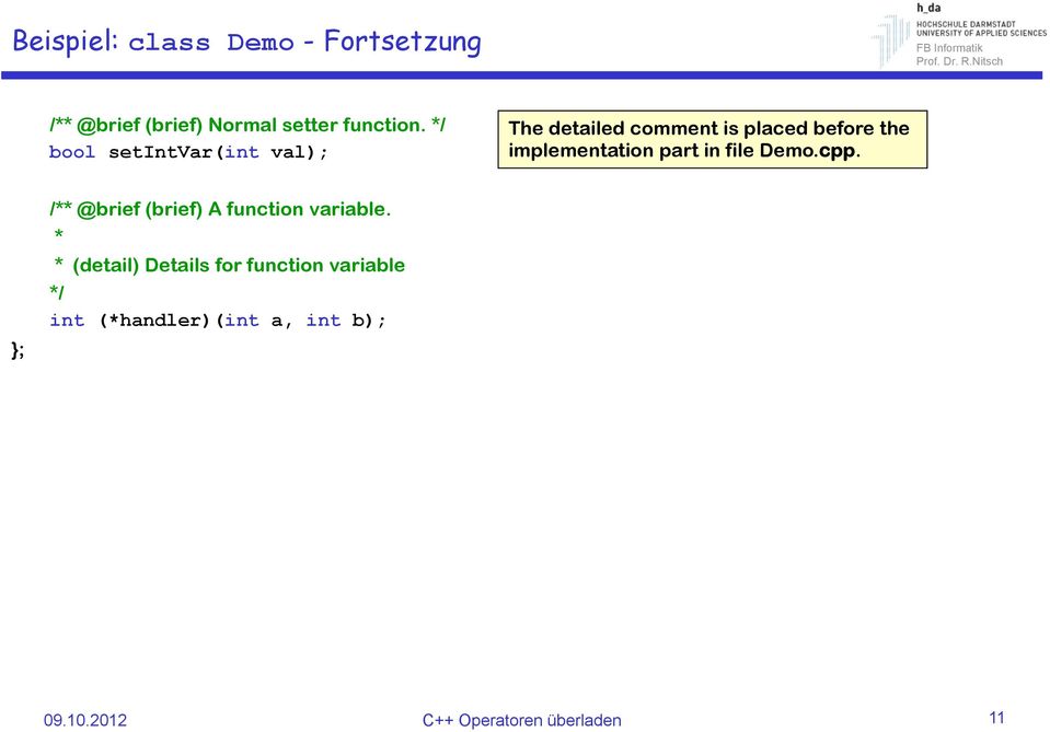 part in file Demo.cpp. }; / @brief (brief) A function variable.