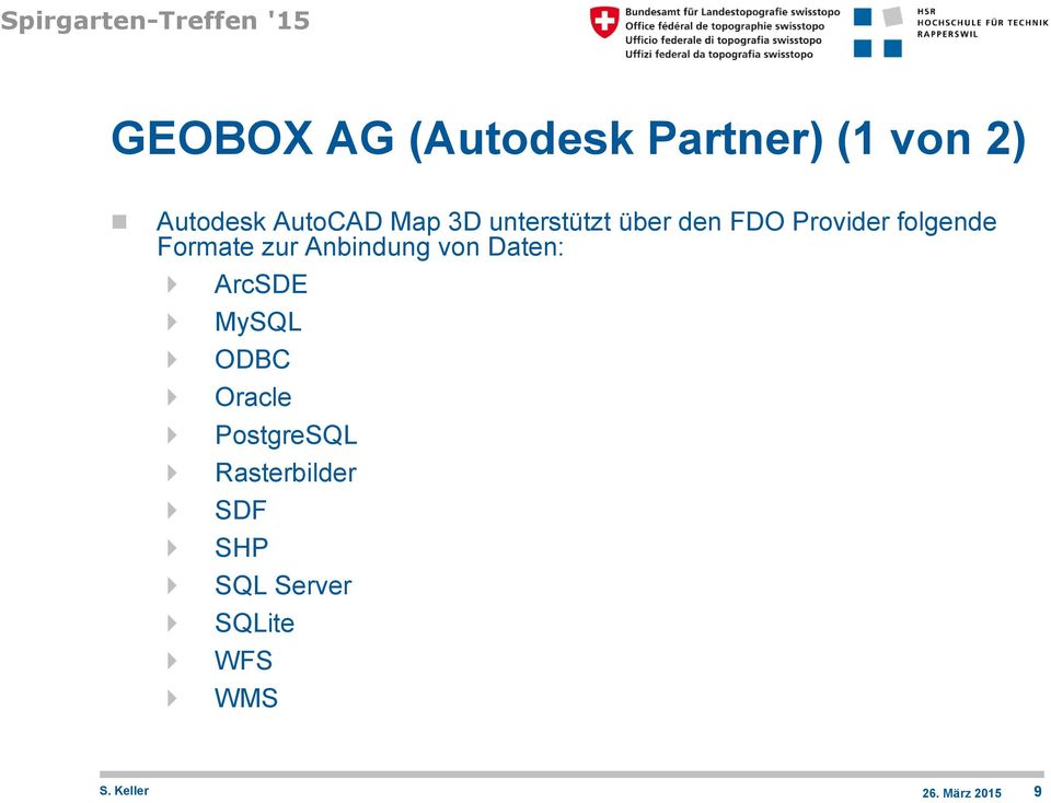 Formate zur Anbindung von Daten: ArcSDE MySQL ODBC