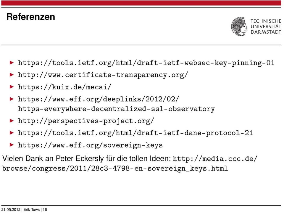 org/deeplinks/2012/02/ https-everywhere-decentralized-ssl-observatory http://perspectives-project.org/ https://tools.ietf.