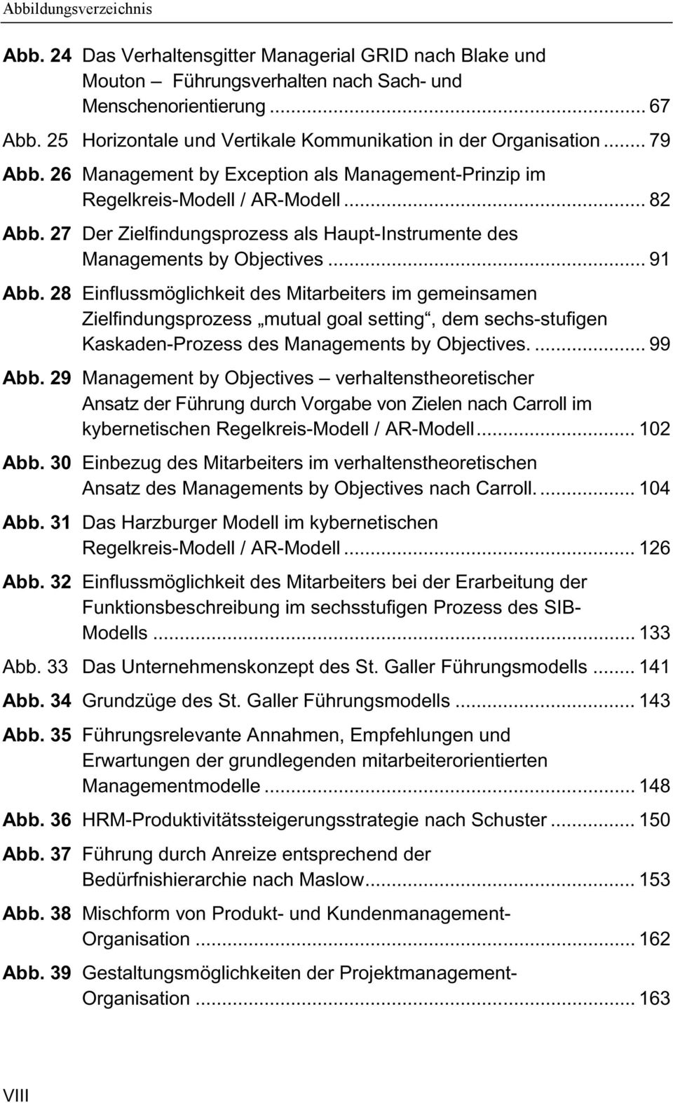 27 Der Zielfindungsprozess als Haupt-Instrumente des Managements by Objectives... 91 Abb.