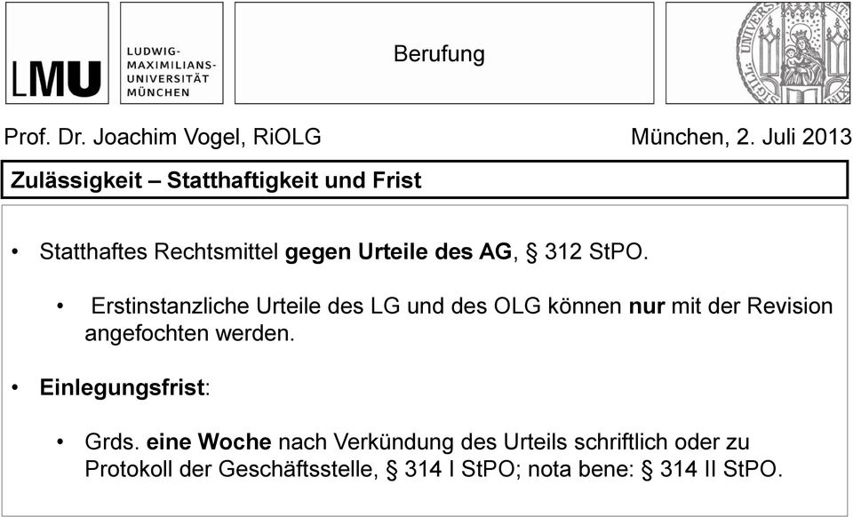 Erstinstanzliche Urteile des LG und des OLG können nur mit der Revision angefochten