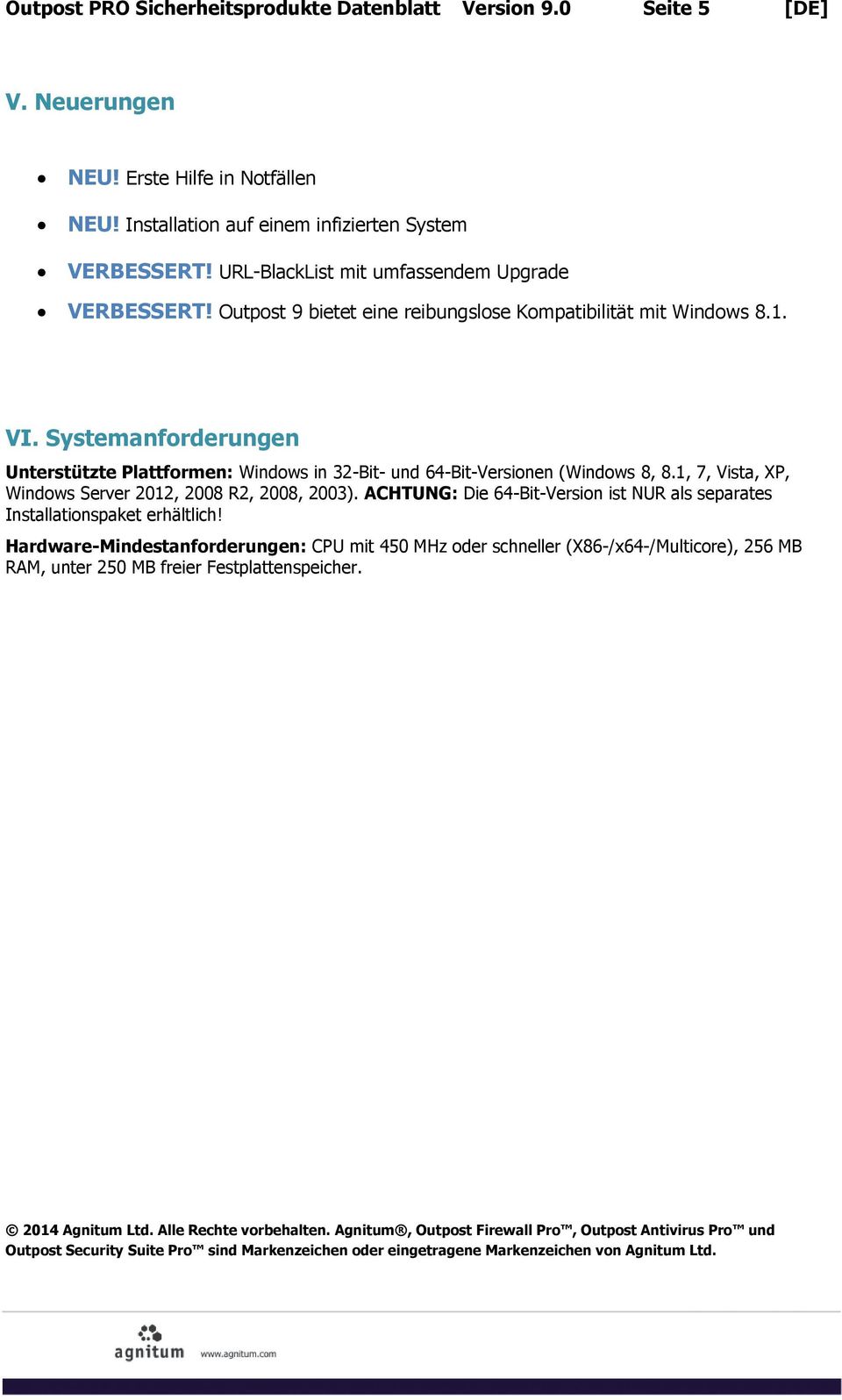 Systemanfrderungen Unterstützte Plattfrmen: Windws in 32-Bit- und 64-Bit-Versinen (Windws 8, 8.1, 7, Vista, XP, Windws Server 2012, 2008 R2, 2008, 2003).