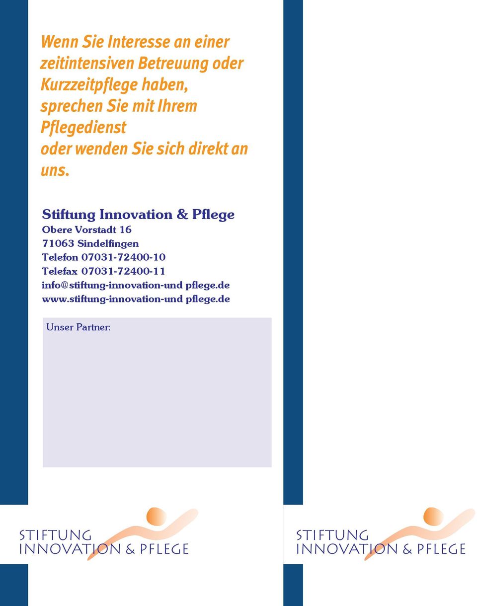 Stiftung Innovation & Pflege Obere Vorstadt 16 71063 Sindelfingen Telefon 07031-72400-10 Telefax