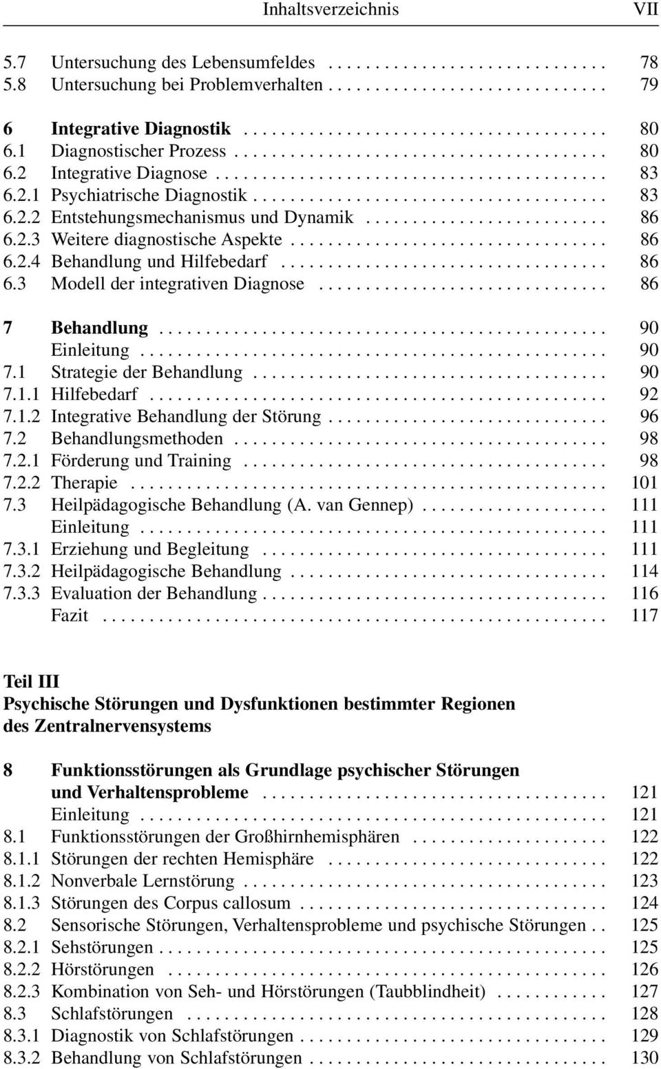 ......................... 86 6.2.3 Weitere diagnostische Aspekte.................................. 86 6.2.4 Behandlung und Hilfebedarf................................... 86 6.3 Modell der integrativen Diagnose.