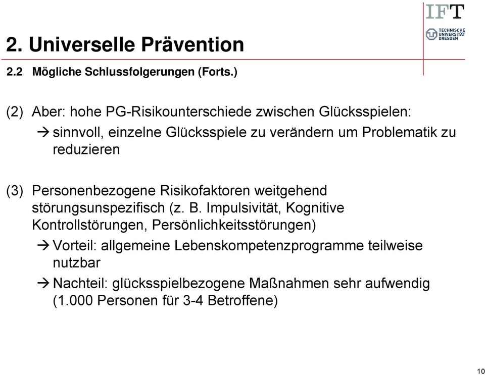 reduzieren (3) Personenbezogene Risikofaktoren ik kt weitgehend störungsunspezifisch (z. B.