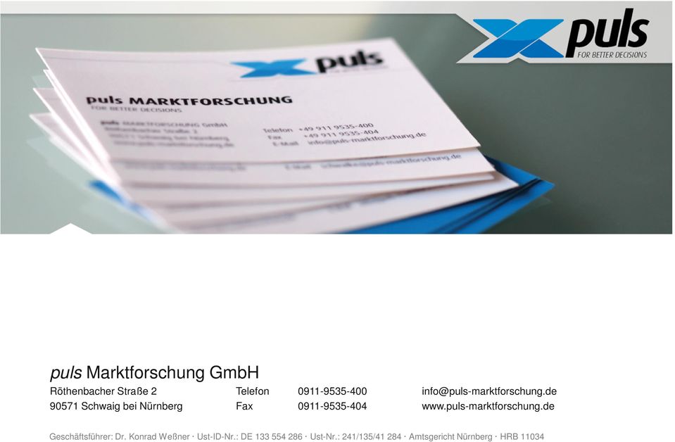 de 90571 Schwaig bei Nürnberg Fax 0911-9535-404 www.puls-marktforschung.