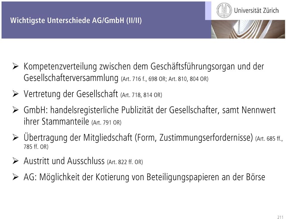 718, 814 OR) GmbH: handelsregisterliche Publizität der Gesellschafter, samt Nennwert ihrer Stammanteile (Art.