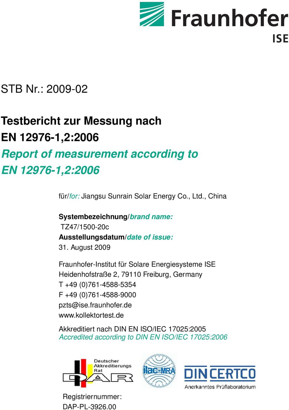 Solar Energy Co., Ltd., China Systembezeichnung/brand name: Ausstellungsdatum/date of issue: 31.