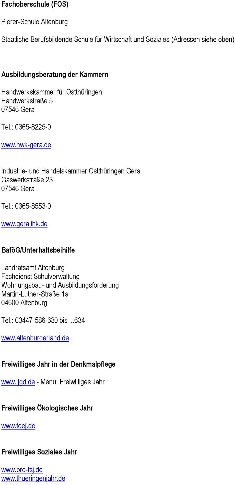 de BaföG/Unterhaltsbeihilfe Landratsamt Altenburg Fachdienst Schulverwaltung Wohnungsbau- und Ausbildungsförderung Martin-Luther-Straße 1a Tel.: 03447-586-630 bis...634 www.