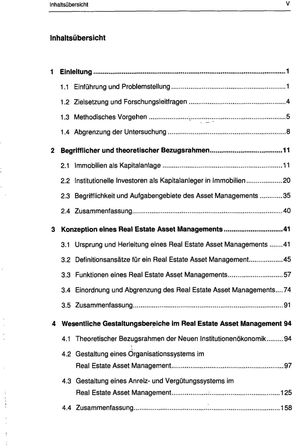 3 Begrifflichkeit und Aufgabengebiete des Asset Managements 35 2.4 Zusammenfassung 40 3 Konzeption eines Real Estate Asset Managements 41 3.