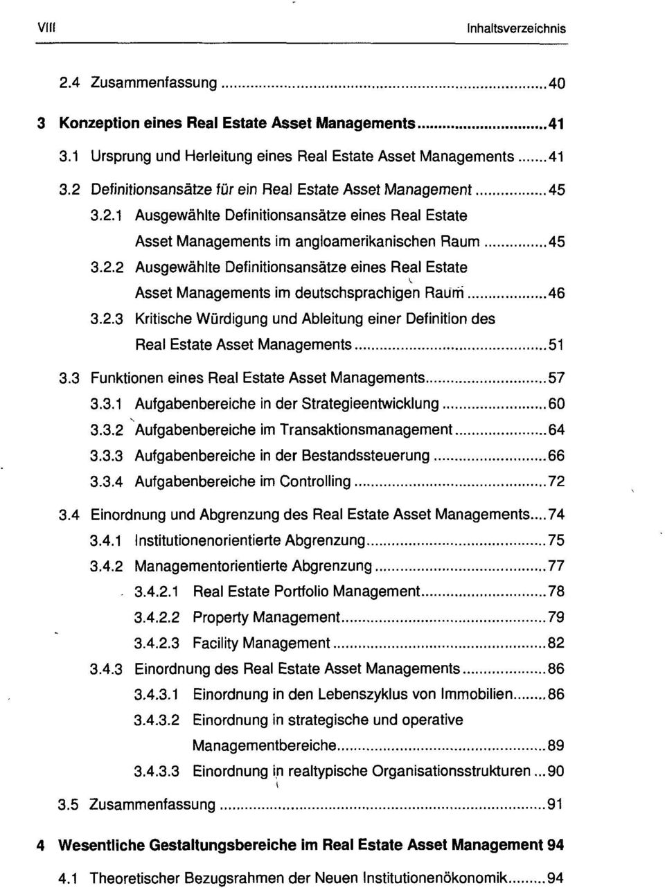2.3 Kritische Würdigung und Ableitung einer Definition des Real Estate Asset Managements 51 3.3 Funktionen eines Real Estate Asset Managements 57 3.3.1 Aufgabenbereiche in der Strategieentwicklung 60 3.