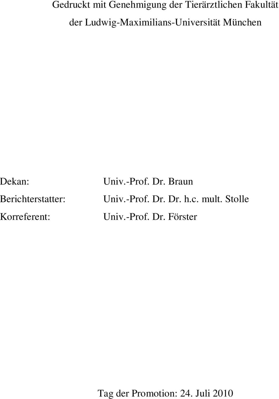 Berichterstatter: Korreferent: Univ.-Prof. Dr. Braun Univ.