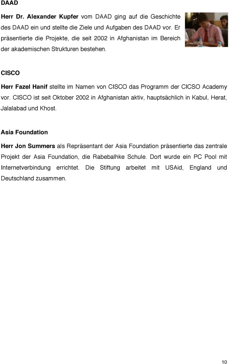 CISCO Herr Fazel Hanif stellte im Namen von CISCO das Programm der CICSO Academy vor.