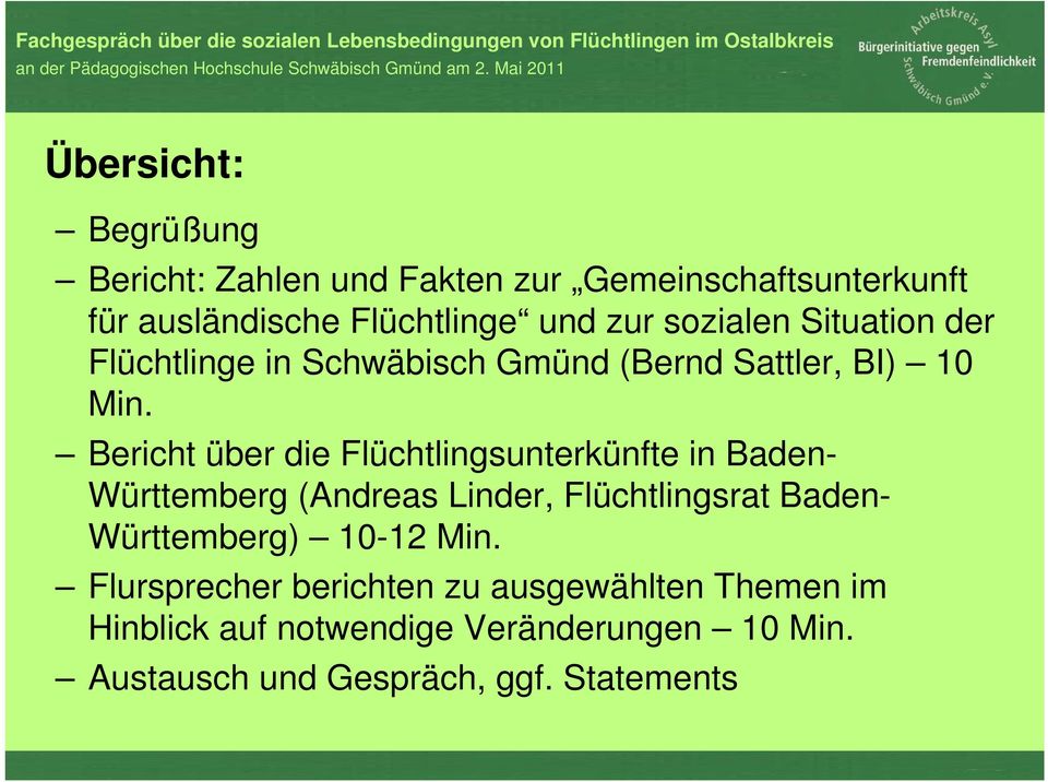 Bericht über die Flüchtlingsunterkünfte in Baden- Württemberg (Andreas Linder, Flüchtlingsrat Baden- Württemberg)