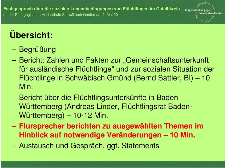 Bericht über die Flüchtlingsunterkünfte in Baden- Württemberg (Andreas Linder, Flüchtlingsrat Baden- Württemberg)