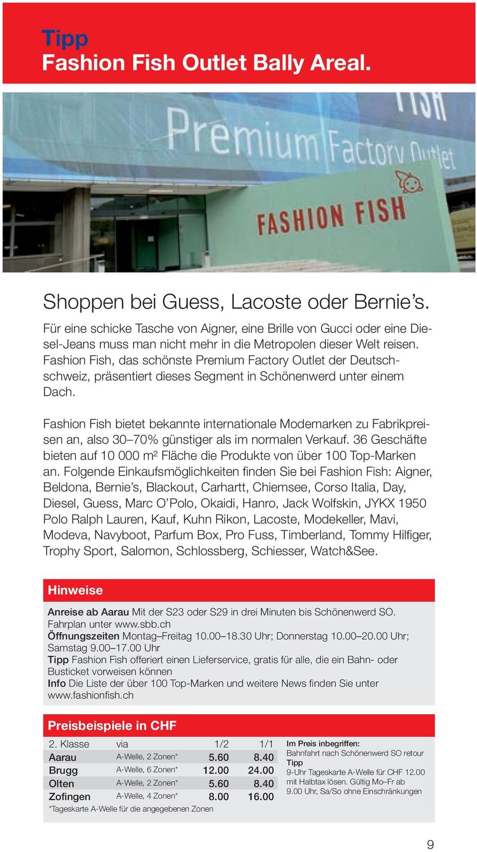 Fashion Fish, das schönste Premium Factory Outlet der Deutschschweiz, präsentiert dieses Segment in Schönenwerd unter einem Dach.