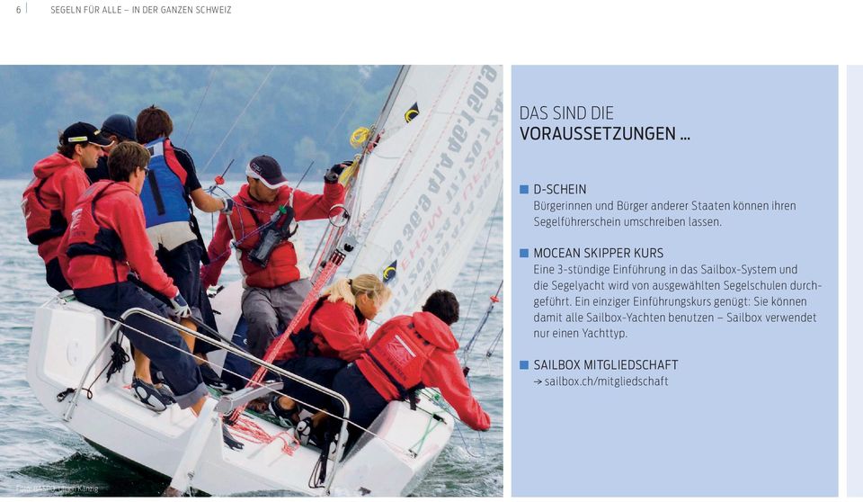 m Ocean Skipper Kurs Eine 3-stündige Einführung in das Sailbox-System und die Segelyacht wird von ausgewählten Segelschulen