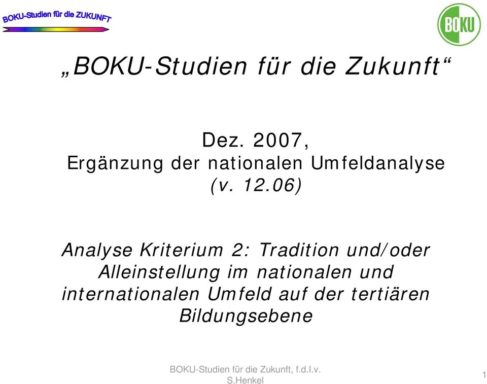 06) Analyse Kriterium 2: Tradition und/oder