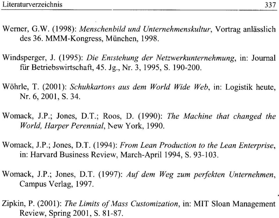 (2001) : Schuhkarton s aus dem World Wide Web, in: Logistik heute, Nr. 6, 200 I, S. 34. Womack, J.P.; Jones, D.T.; Roos, D.