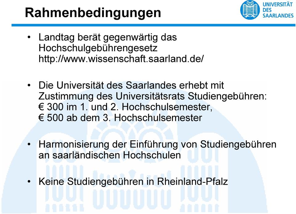 de/ Die Universität des Saarlandes erhebt mit Zustimmung des Universitätsrats Studiengebühren:
