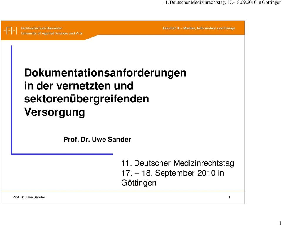 Uwe Sander 11. Deutscher Medizinrechtstag 17. 18.