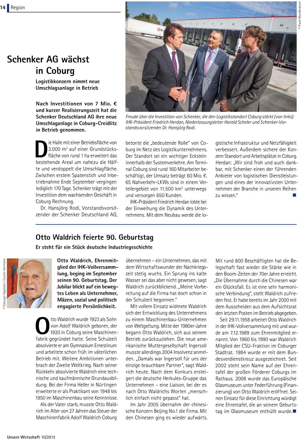 Freude über die Investition von Schenker, die den Logistikstandort Coburg stärkt (von links): IHK-Präsident Friedrich Herdan, Niederlassungsleiter Harald Scheler und Schenker-Vorstandsvorsitzender Dr.