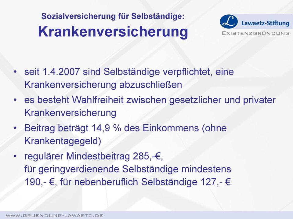 zwischen gesetzlicher und privater Krankenversicherung Beitrag beträgt 14,9 % des Einkommens (ohne