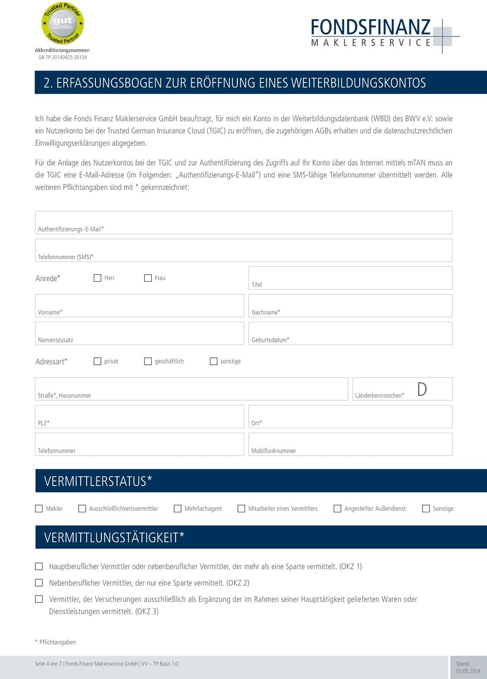 ce GmbH beauftragt, für mich ein Konto in der Weiterbildungsdatenbank (WBD) des BWV e.v.