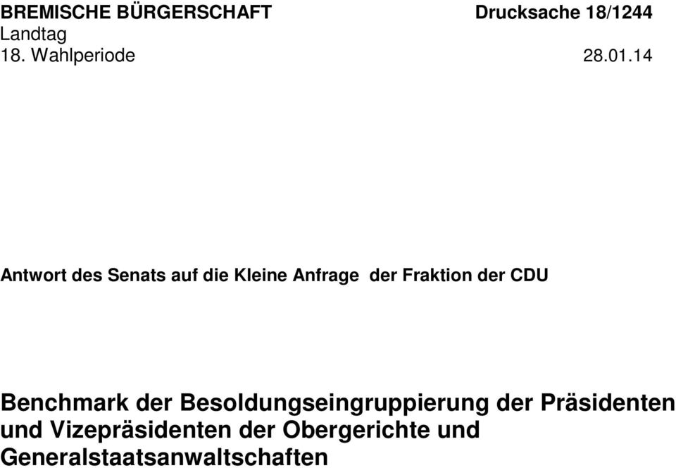 14 Antwort des Senats auf die Kleine Anfrage der Fraktion der CDU