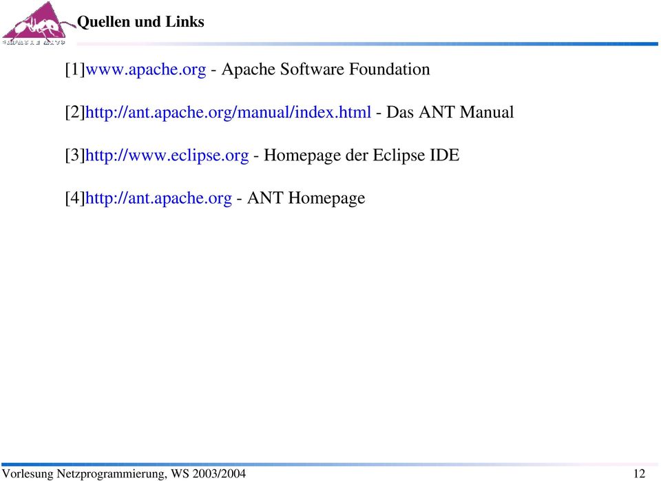 org/manual/index.html - Das ANT Manual [3]http://www.eclipse.