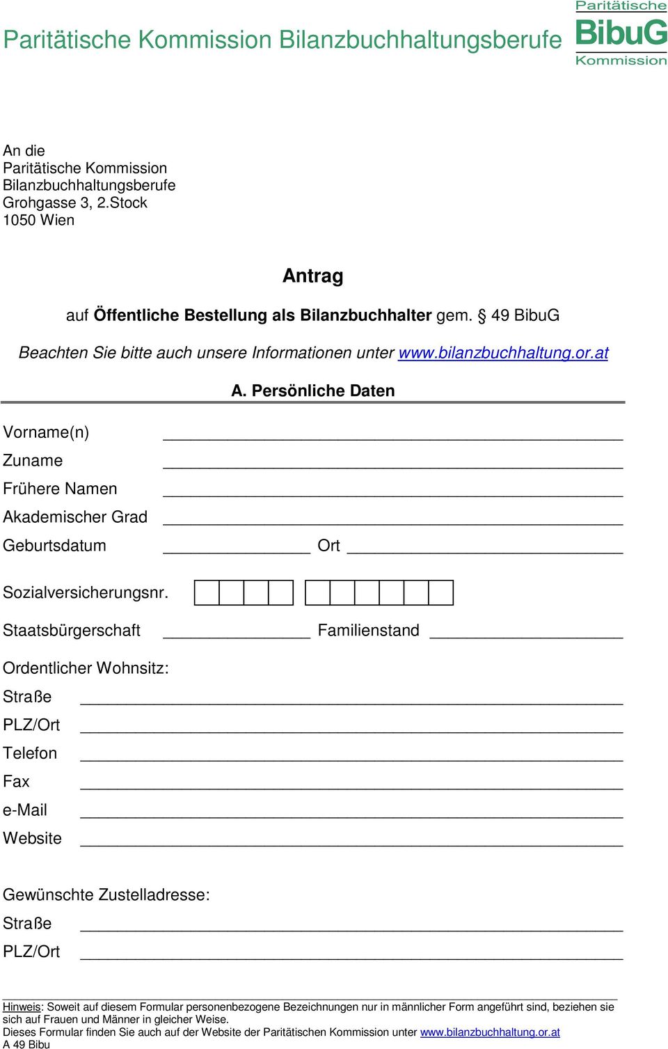 Persönliche Daten Vorname(n) Zuname Frühere Namen Akademischer Grad Geburtsdatum Ort Sozialversicherungsnr.
