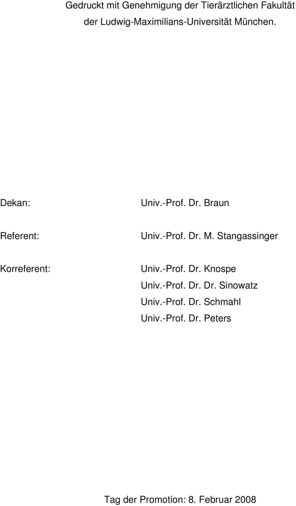 Braun Referent: Univ.-Prof. Dr. M. Stangassinger Korreferent: Univ.-Prof. Dr. Knospe Univ.