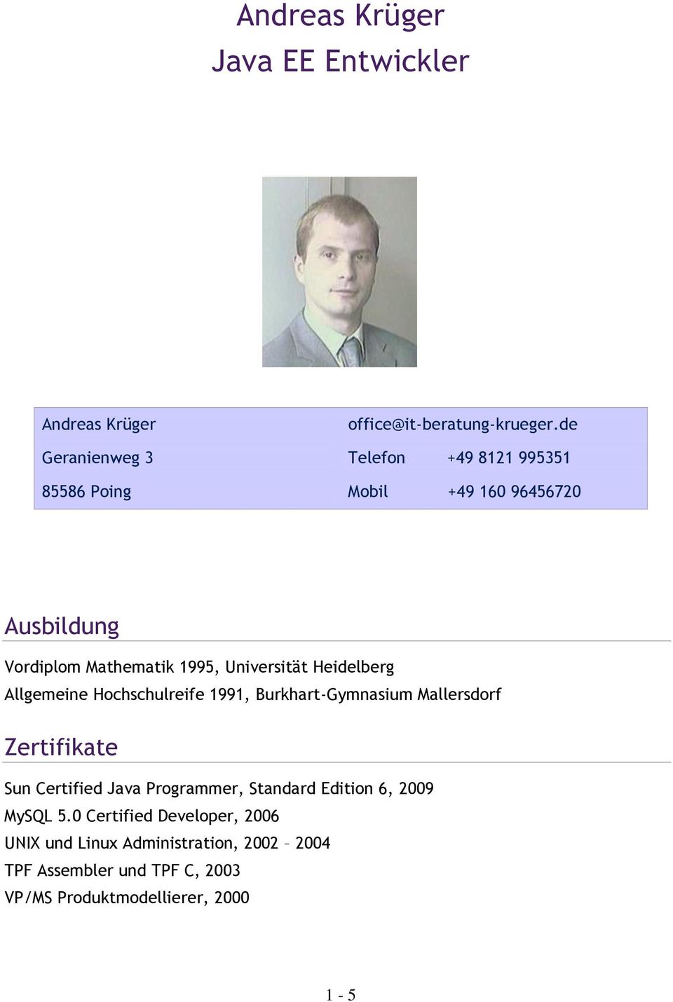 Universität Heidelberg Allgemeine Hochschulreife 1991, Burkhart-Gymnasium Mallersdorf Zertifikate Sun Certified Java