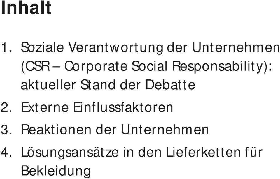 Social Responsability): aktueller Stand der Debatte 2.