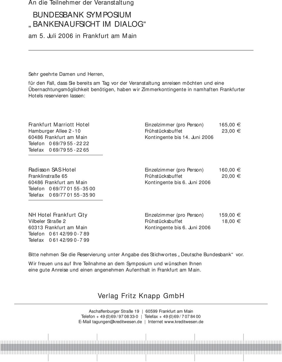 Hamburger Allee 2-10 Frühstücksbuffet 23,00 60486 Frankfurt am Main Kontingente bis 14.