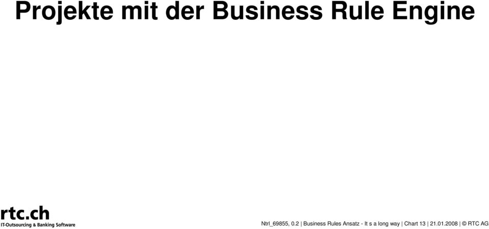 2 Business Rules Ansatz - It
