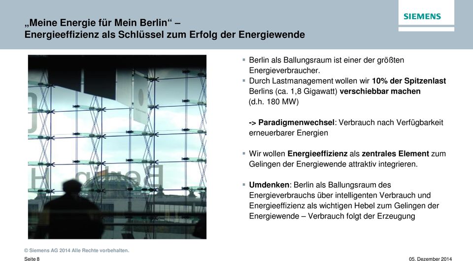 Lastmanagement wollen wir 10% der Spitzenlast Berlins (ca. 1,8 Gigawatt) verschi
